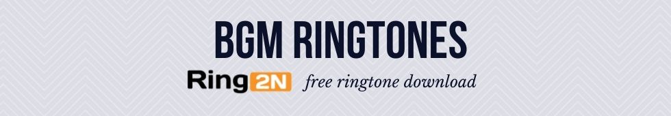 BGM Ringtones | All Best BGM Soundtracks | Download Free Mp3