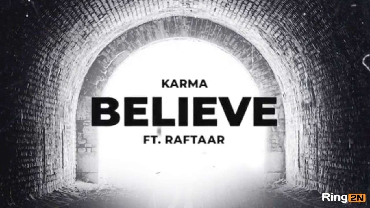 Believe Ringtone Download Mp3 | KARMA ft. Raftarr