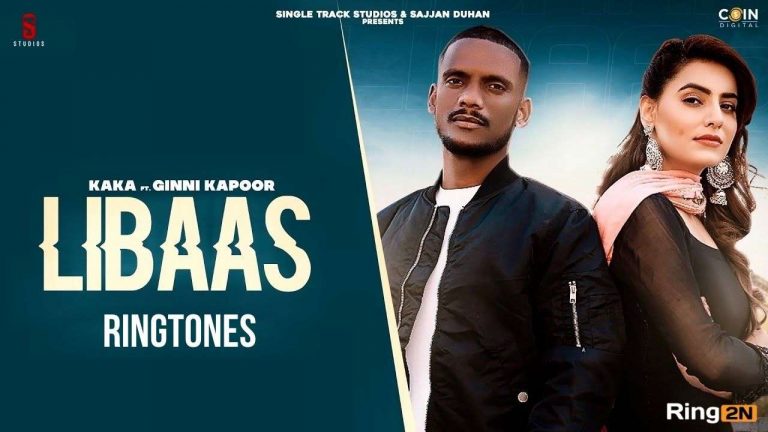 Libaas Ringtone Download Mp3 | KAKA | Ginni Kapoor