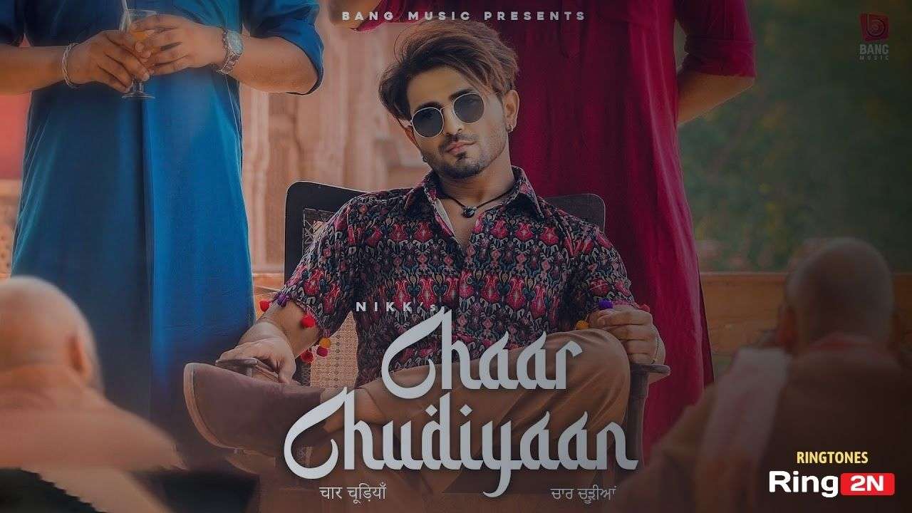 Chaar Chudiyaan Ringtone Download Mp3 | Nikk - Punjabi Song