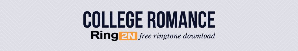 College Romance Ringtone Download Mp3 | Season 1 & 2 Theme and Songs 