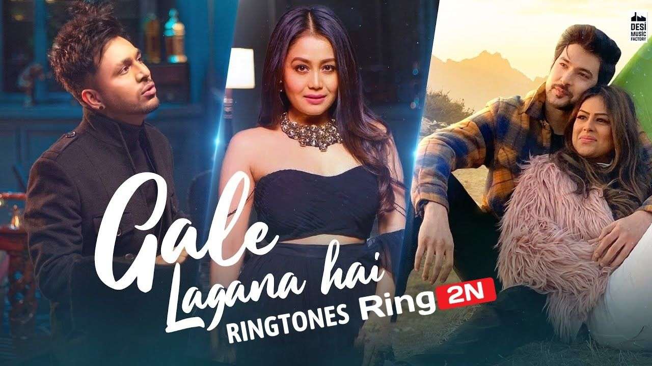 Gale Lagana Hai Ringtone Download Mp3 | Tony Kakkar & Neha Kakkar
