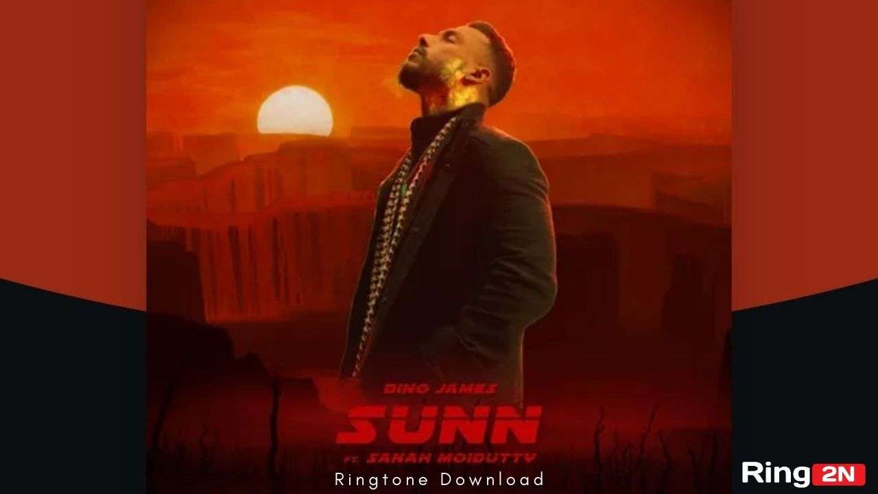 Sunn Ringtone Download Mp3 | Dino James ft. Sanah Moidutty