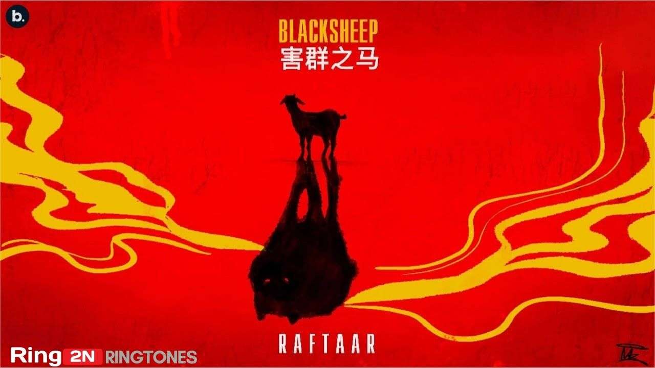 Black Sheep Ringtone Download Mp3 | RAFTAAR