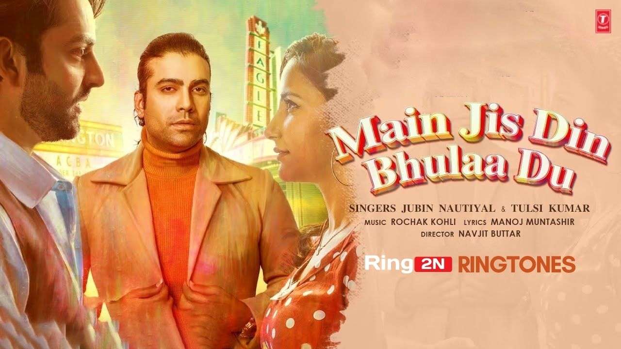 Main Jis Din Bhulaa Du Ringtone Download Mp3 | Jubin Nautiyal, Tulsi Kumar
