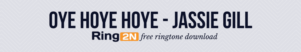 Oye Hoye Hoye Ringtone Download Mp3 | Jassie Gill | Simar Kaur 