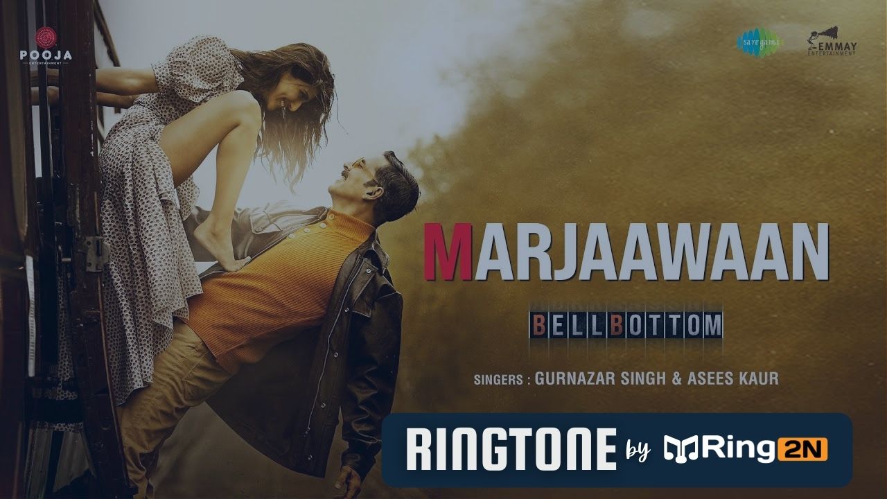Marjaawaan Ringtone Download Mp3 Gurnazar Akshay Kumar BellBottom