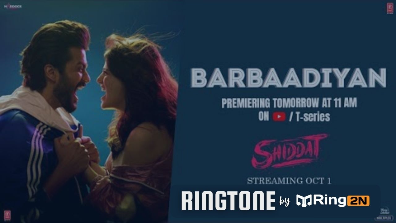 Barbaadiyan Ringtone Download Mp3 | Shiddat | Sunny K, Radhika M |Sachet T