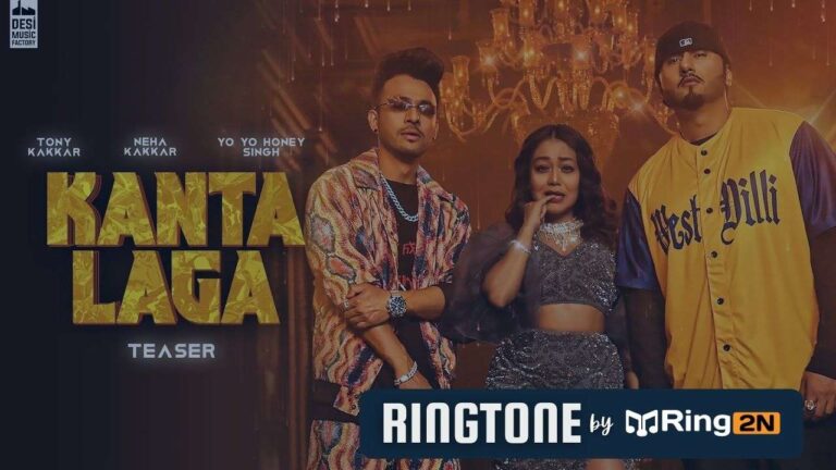 Kanta Laga Ringtone Download Mp3 | Tony Kakkar , Honey Singh , Neha Kakkar