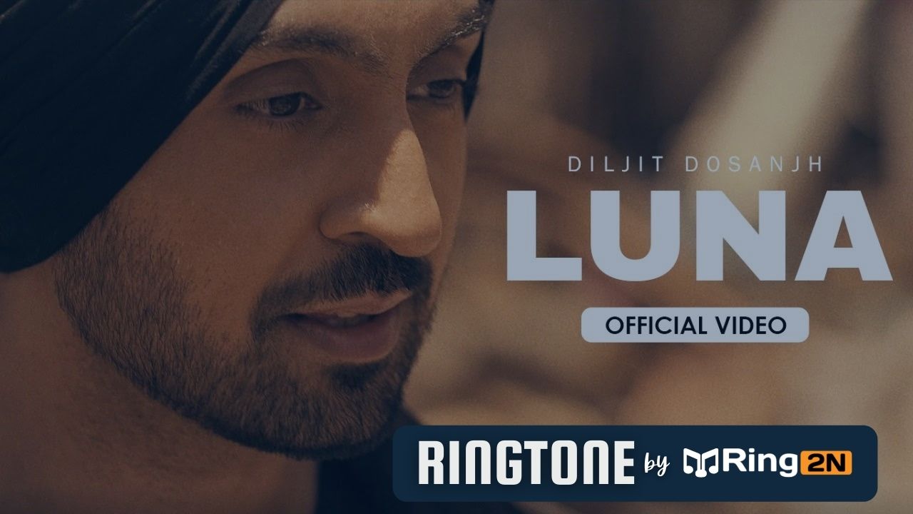 Luna Ringtone Download Mp3 Free | Diljit Dosanjh