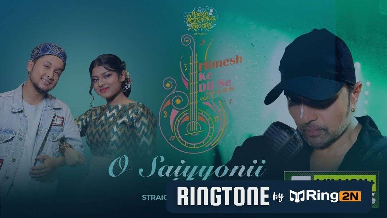 O Saiyyonii Ringtone Download Mp3 | Himesh Reshammiya
