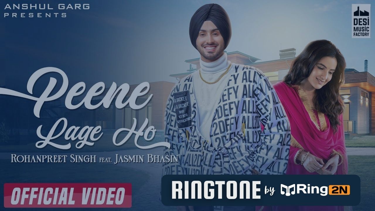 Peene Lage Ho Ringtone Download Mp3 Rohanpreet Singh, Jasmin B Neha K