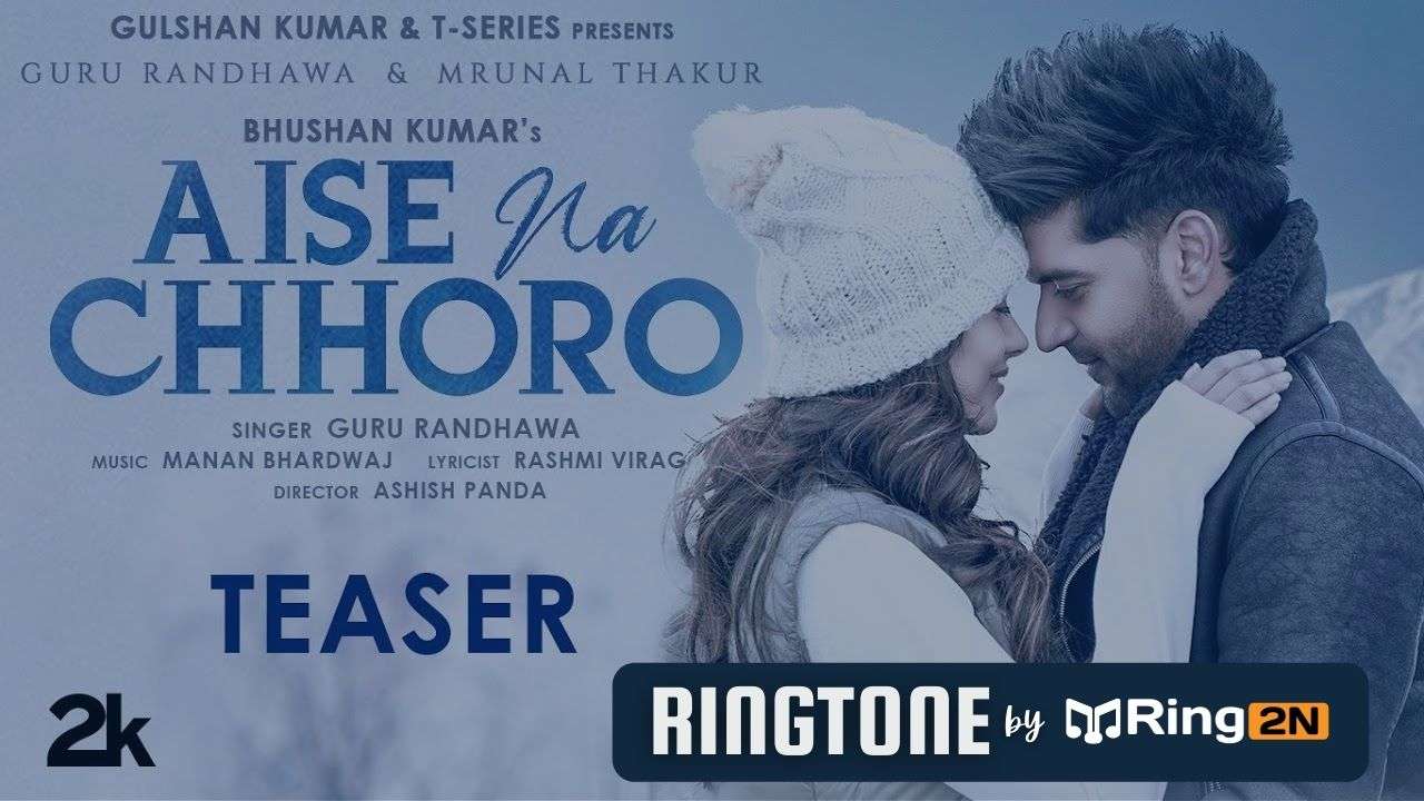 Aise Na Chhoro Ringtone Download Mp3 | Guru Randhawa