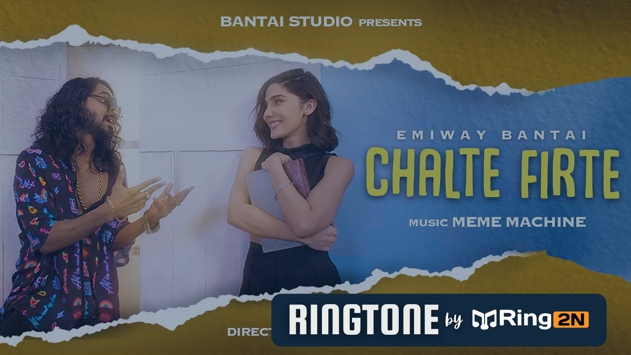 CHALTE FIRTE Ringtone Download Mp3 | Emiway Bantai