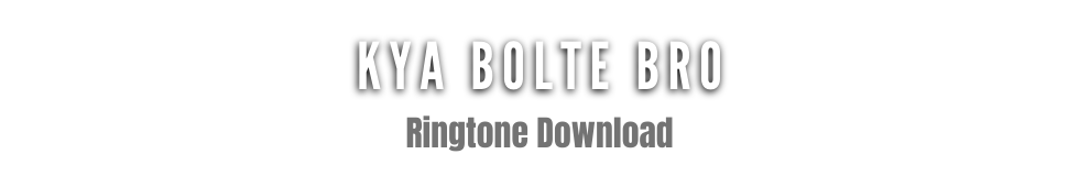 KYA BOLTE BRO Ringtone Download Mp3 | Emiway Bantai & Loka