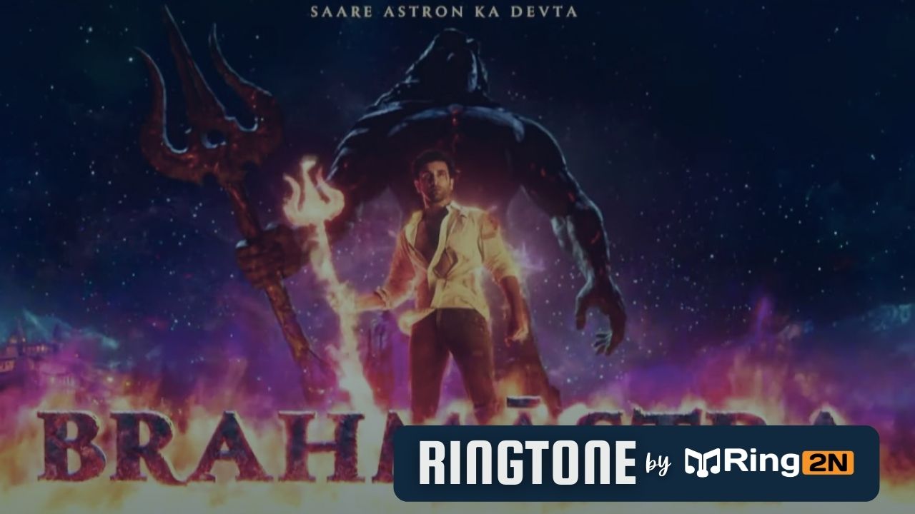 Brahmastra Ringtone Download Mp3 | Ranbir Kapoor, Alia Bhatt