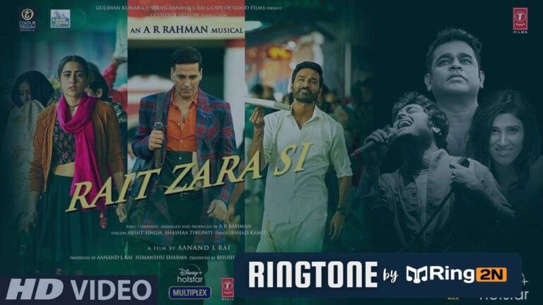 Rait Zara Si Ringtone Download Mp3 | Atrangi Re | Arijit Singh, Shashaa Tirupati