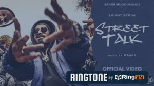 STREET TALK Ringtone Download Mp3 | Emiway Bantai