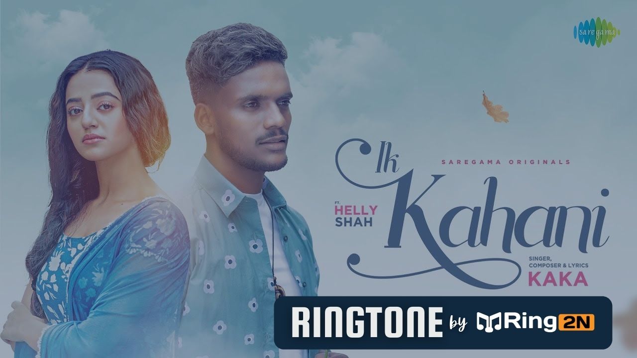 Ik Kahani Ringtone Download Mp3 Free Kaka
