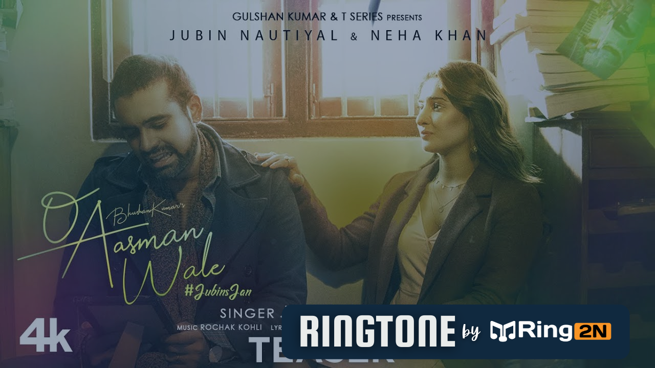 O Aasman Wale Ringtone Download Mp3 Jubin Nautiyal & Neha Khan