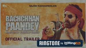 Bachchhan Paandey Ringtone Download Mp3 | Akshay Kumar