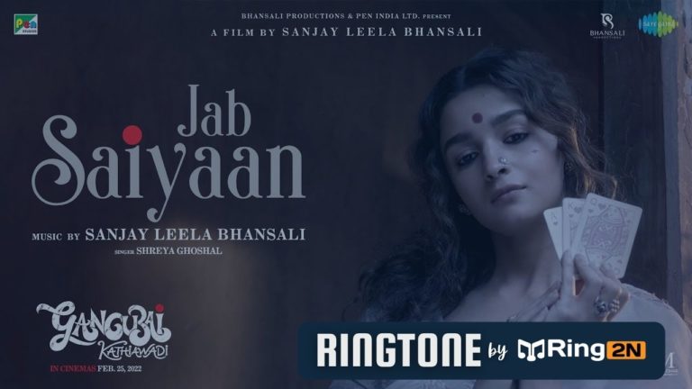 Jab Saiyaan Ringtone Download Mp3 | Shreya Ghoshal | Gangubai Kathiawadi
