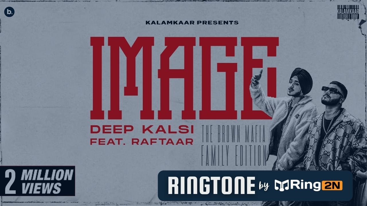 IMAGE Ringtone Download Mp3 Free | DEEP KALSI FEAT. RAFTAAR