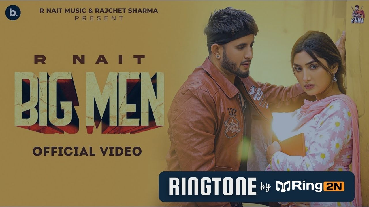 Big Man Ringtone Download Mp3 Free [2022] R Nait | Punjabi Song