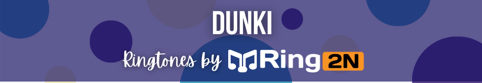 Dunki Ringtone Download Mp3 | Shah Rukh Khan, Rajkumar Hirani