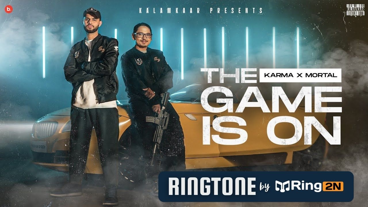 THE GAME IS ON Ringtone Download Mp3 | KARMA x MORTAL
