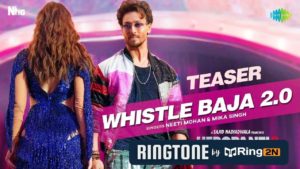 Whistle Baja 2.0 Ringtone Download Mp3 | Heropanti 2 | Tiger S, Mika S, Neeti M