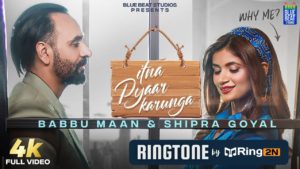 Itna Pyaar Karunga Ringtone Download Mp3 Free | Babbu Maan & Shipra Goyal