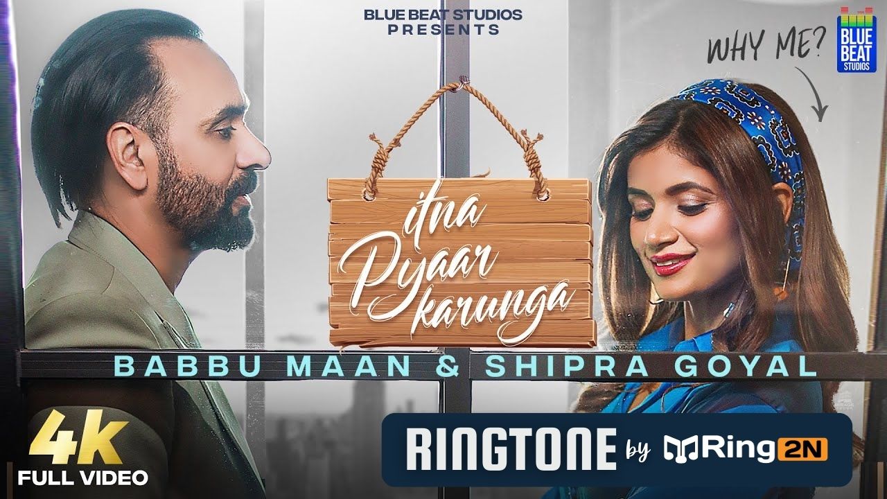 Itna Pyaar Karunga Ringtone Download Mp3 Free | Babbu Maan & Shipra Goyal