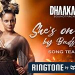 SHES-ON-FIRE-Ringtone-Download-Mp3-KANGANA-RANAUT-BADSHAH