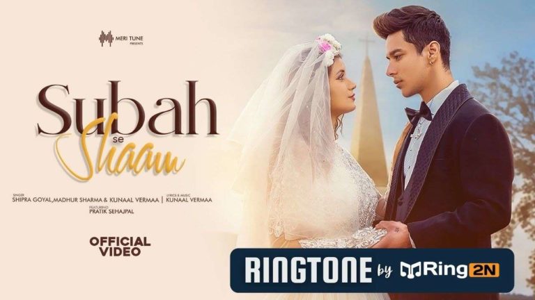 Subah Se Shaam Ringtone Download Mp3 | Shipra Goyal, Madhur Sharma