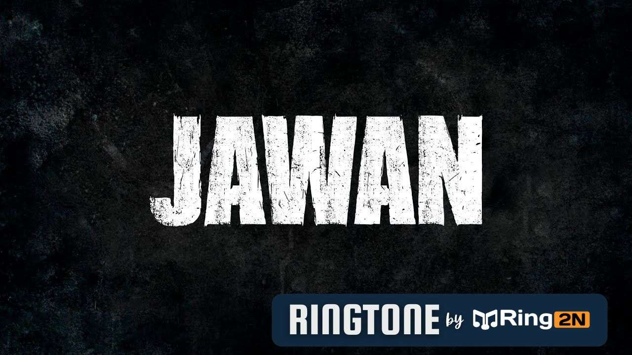 JAWAN Ringtone Download Mp3 Free Shah Rukh Khan