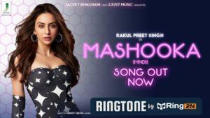 MASHOOKA Ringtone Download Mp3 Free Rakul Preet Singh