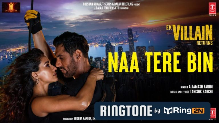 Naa Tere Bin Ringtone Download Mp3 | Ek Villain Returns | John A, Arjun K