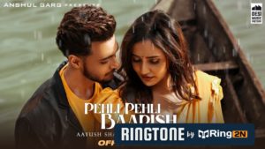 PEHLI PEHLI BAARISH Ringtone Download Mp3 Yasser Desai & Himani Kapoor