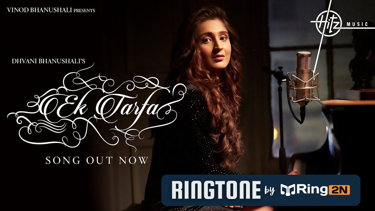 Ek Tarfa Ringtone Download Mp3 Free| Dhvani Bhanushali