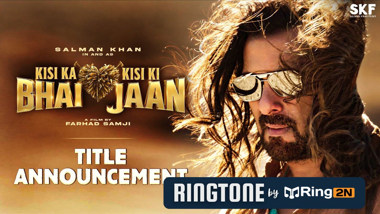 Kisi Ka Bhai Kisi Ki Jaan Ringtone Download Mp3 Free Salman Khan
